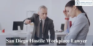 best san diego hostile workplace lawyer